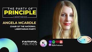 The Party of Principle wAngela McArdle Chair of National Libertarian Party [upl. by Nay]