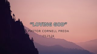 32324  Pastor Cornell Preda quotLoving Godquot [upl. by Chaker]