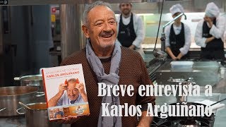 Breve entrevista a Karlos Arguiñano [upl. by Attenahs]