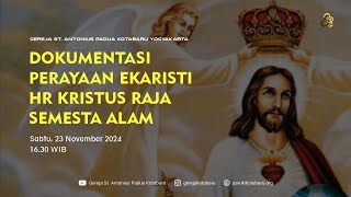 Perayaan Ekaristi HR Tuhan Kita Yesus Kristus Raja Semesta Alam Sabtu 23 Nov 2024 1630 WIB [upl. by Howlan]