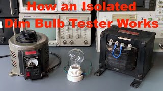 How An Isolated Dim Bulb Tester Works Current Limited Isolation Transformer And VARIAC [upl. by Linsk880]