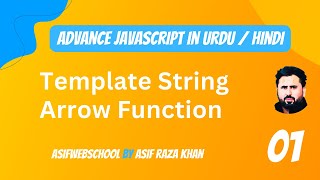 01 Advance JavaScript Template String amp Arrow Function in UrduHindi [upl. by Lamdin]