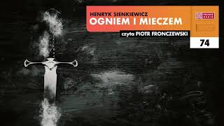 Ogniem i mieczem 74  Henryk Sienkiewicz  Audiobook po polsku [upl. by Jacintha]