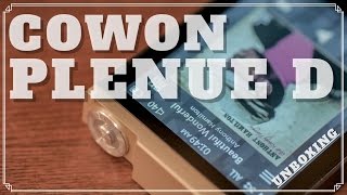 初めてのハイレゾDAPはCOWON PLENUE D！ 〜開封amp外観チェック〜 [upl. by Rowena298]