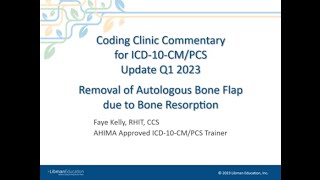 Coding Clinic Commentary Removal of Autologous Bone Flap due to Bone Resorption [upl. by Cecil]