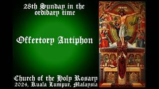 Offertory Antiphon 28th Sunday in the ordinary time 2024 Holy Rosary Church KL smac hrc [upl. by Yffub]