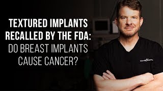 Allergan Textured Breast Implants Recalled by FDA  DrSlenkovichs Thought [upl. by Ahseiym]