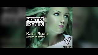 Désenchantée ‐ Kate Ryan MISTIX Hardstyle bootleg [upl. by Bridges]