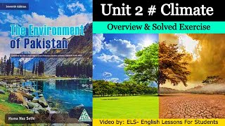 Unit 2Climate The Environment Of PakistanCambridge OLevel 7th Edition by Huma Naz Sethi [upl. by Eiznyl]