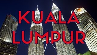 KUALA LUMPUR TRAVEL GUIDE  Top 25 Things to do in Kuala Lumpur Malaysia [upl. by Ylrad446]