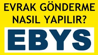 Ebys Evrak Gönderme Nasıl Yapılır [upl. by Littell]