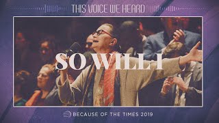 So Will I 100 Billion X  BOTT 2019  POA Worship [upl. by Patsy]