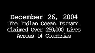 December 26 2004  Indian Ocean Tsunami claims over 250K Lives [upl. by Inaboy682]