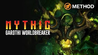 Method VS Garothi Worldbreaker  Mythic Antorus the Burning Throne [upl. by Reitrac]