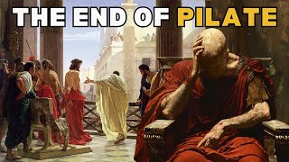 THE TERRIBLE DEATH OF PONTIUS PILATE  THE MAN WHO CONDEMNED JESUS [upl. by Aisayn]