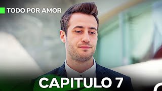 Todo Por Amor Capítulo 7 Doblado En Español [upl. by Marijane]