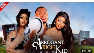 ARROGANT RICH KID REGINA DANIEL CLINTON JOSHUAUCHE MONTANA Latest Nollywood Movie 2024 [upl. by Auqcinahs]