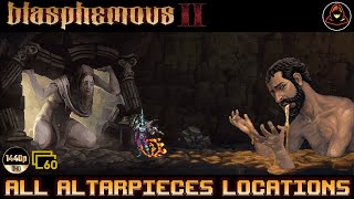 Game Guide Blasphemous 2  All Altarpiece Locations [upl. by Adna]