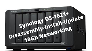 Welcome Back Synology  DS1621 DisassemblyInstallUpdate 10Gb networking [upl. by Yrailih806]