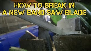 TFS How to Break In a New Band Saw Blade [upl. by Eniretak]