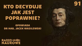 Współczesna polszczyzna  co jest ewolucją języka a co jego psuciem  dr hab Jacek Wasilewski [upl. by Urbana]