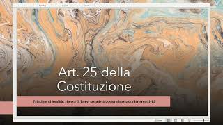 Art 25 della Cost quotIl principio di legalitàquot [upl. by Uhsoj]