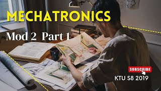 KTU S8 Mechatronics 2019 scheme Mod 2 part 1 [upl. by Nerred]