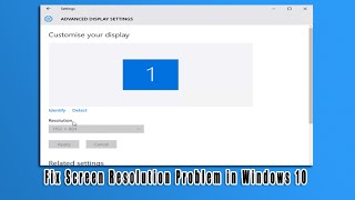 Fix Screen Resolution Problem in Windows 10 [upl. by Annala421]