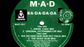 MAD  Ba Da Da Da Original Exterminator Mix [upl. by Hajile]