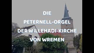 Die PeternellOrgel der WillehadiKirche in Wremen [upl. by Christis]