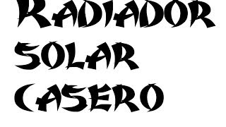 Como ahorrar dinero rápido Radiadorcalentador solar casero mini DIY [upl. by Matland]