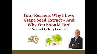 Four Reasons Why I Love Grape Seed Extract  And Why You Should Too [upl. by Mcfarland]