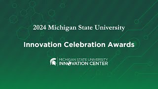 2024 MSU Innovation Celebration Awardees [upl. by Yecad]