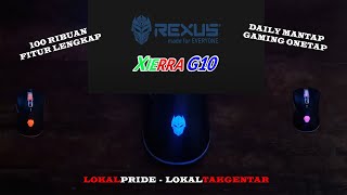 REXPERIENCE 3  REVIEW GAMING MOUSE REXUS XIERRA G10  LOKALPRIDE BERKUALITAS GAMING LIBAS [upl. by Naenaj]