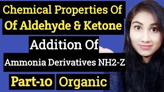 Chemical Properties Of Aldehyde amp KetoneAddition Of Ammonia Derivatives NH2ZPart10NJCHEMISTRY [upl. by Noired]