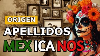 Este es el ORIGEN de los APELLIDOS MEXICANOS más comunes [upl. by Saint]