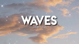 Waves  Dean Lewis slowed💓✨ [upl. by Silloh]