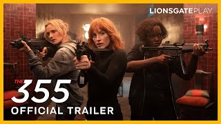 The 355  Official Trailer  Jessica Chastain  Penélope Cruz  Diane Kruger  lionsgateplay [upl. by Chryste]