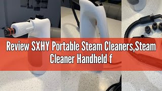 Review SXHY Portable Steam CleanersSteam Cleaner Handheld for the home multi purposeTransparent Wa [upl. by Ahsikrats]