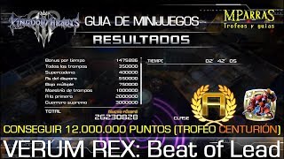 Kingdom Hearts 3  Verum Rex Trofeo Centurión Mas de 12 000 000 puntos [upl. by Auop200]