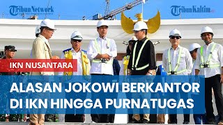 Istana Jelaskan Alasan Jokowi Pilih Berkantor di IKN hingga Purnatugas [upl. by Zuzana184]