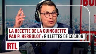 La Guinguette dAngèle par Pierre Herbulot  la recette des rillettes de cochon [upl. by Paulina]