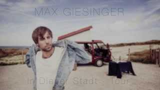 Max Giesinger  quotIn dieser Stadtquot Tourtrailer [upl. by Eissac]