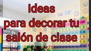 IDEAS para decorar tu salón de clases este año escolar [upl. by Dorreg]