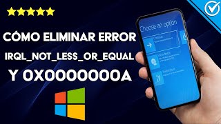 ¿Cómo eliminar el error IRQLNOTLESSOREQUAL y 0x0000000a de WINDOWS [upl. by Nitsud]