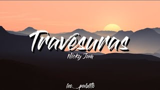 Nicky Jam  Travesuras letralyrics [upl. by Hanima]