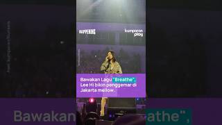 Bawakan Lagu quotBreathequot Lee Hi Bikin Penggemar di Jakarta Mellow [upl. by Travis]