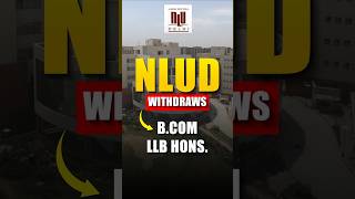 NLU Delhi Withdraws BCOM LLB Hons Program for 2025 shorts [upl. by Nanny]