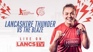 🔴 LIVE Lancashire Thunder vs The Blaze  Rachael Heyhoe Flint Trophy [upl. by Pearl]