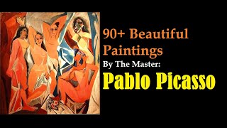 90 Beautiful Paintings By The Master quotPablo Picassoquot [upl. by Shererd]